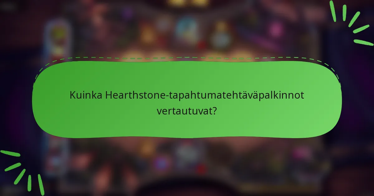 Kuinka Hearthstone-tapahtumatehtäväpalkinnot vertautuvat?