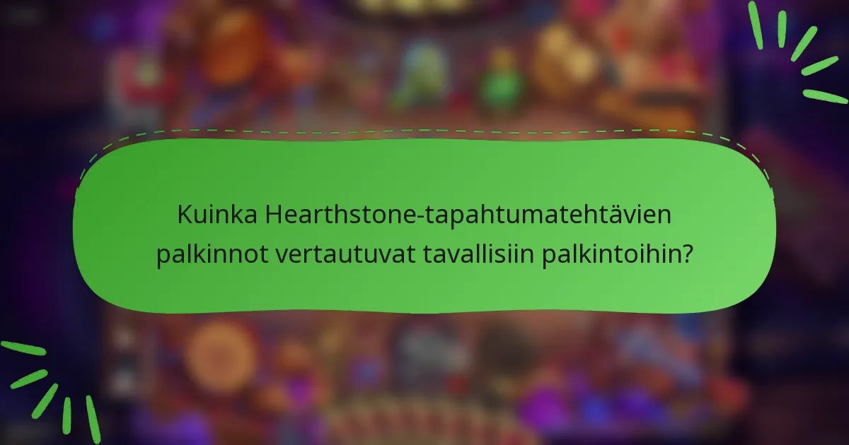 Kuinka Hearthstone-tapahtumatehtävien palkinnot vertautuvat tavallisiin palkintoihin?